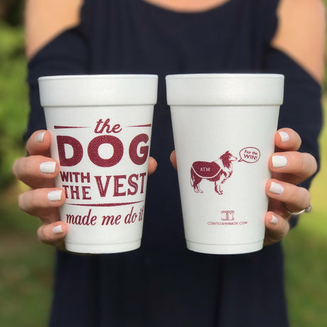 "The Dog in the Vest Made Me Do It" Styrofoam Cups